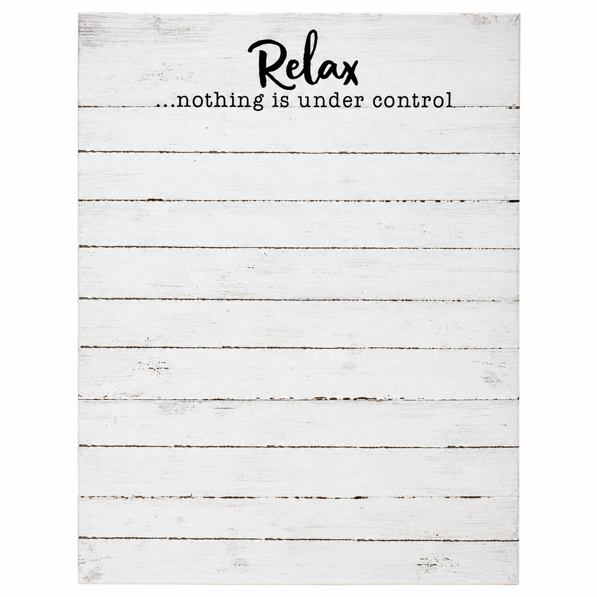A rectangular wall sign with a distressed white wood plank background and black text reading 'Relax .