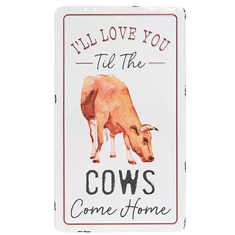 Rustic country-style sign featuring grazing cow artwork and romantic message printed on distressed white metal.