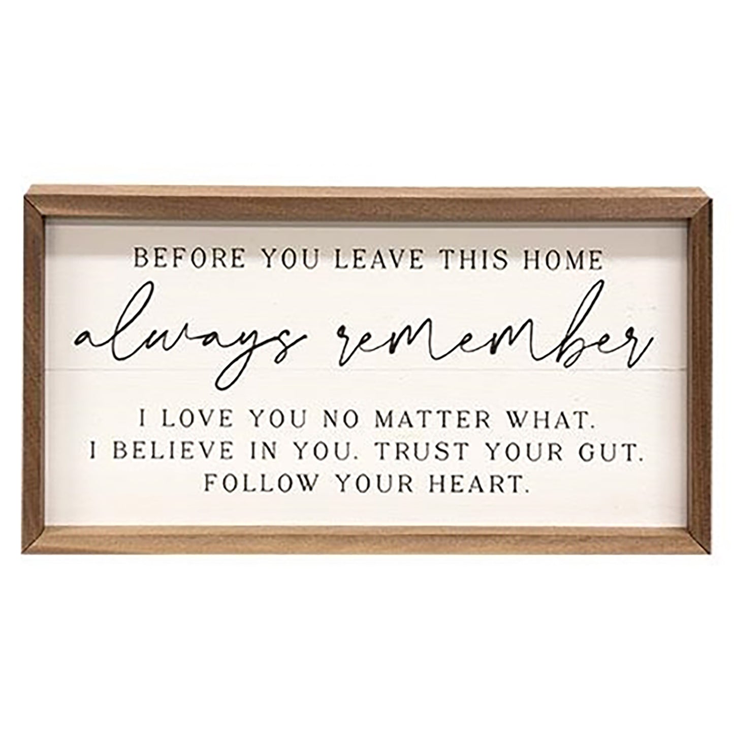Rustic white and natural wood framed sign with inspirational message before you leave home