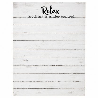 A rectangular wall sign with a distressed white wood plank background and black text reading 'Relax .